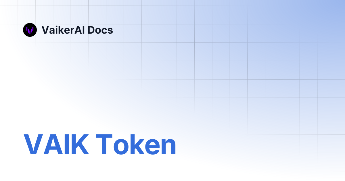 VAIK Token | VaikerAI Docs